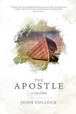 The Apostle: A Life of Paul