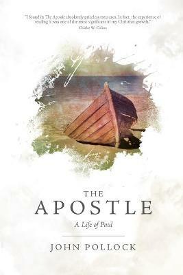 The Apostle: A Life of Paul - John Pollock - cover