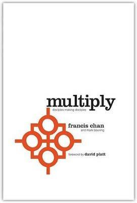 Multiply: Disciple Making for Ordinary People - Francis Chan - cover