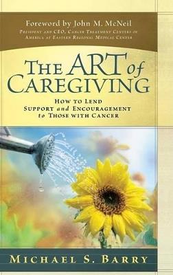 Art of Caregiving - Michael S. Barry - cover