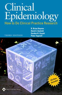Clinical Epidemiology: How to Do Clinical Practice Research - R.Brian Haynes,David L. Sackett,Gordon H. Guyatt - cover