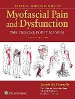 Travell, Simons & Simons' Myofascial Pain and Dysfunction: The Trigger Point Manual