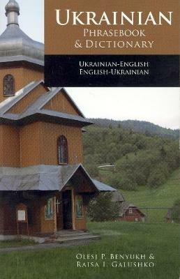 Ukrainian-English Phrasebook and Dictionary - Olesj Benyukh,Raisa Galushko - cover