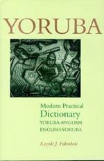 Yoruba-English / English-Yoruba Modern Practical Dictionary