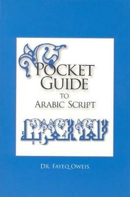 Pocket Guide to Arabic Script - Fayeq Oweis - cover