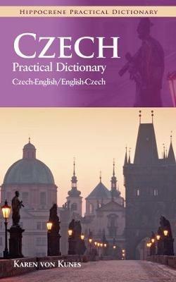 Czech-English/English-Czech Practical Dictionary - Karen von Kunes - cover