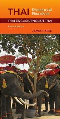 Thai-English/English-Thai Dictionary & Phrasebook, Revised Edition - James Higbie - cover