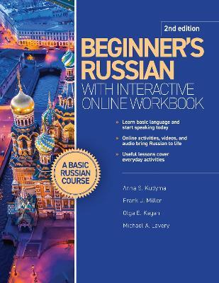 Beginner's Russian with Interactive Online Workbook, 2nd edition - Anna S. Kudyma,Frank J. Miller,Olga E. Kagan - cover