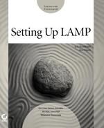 Setting up LAMP: Getting Linux, Apache, MySQL, and PHP Working Together