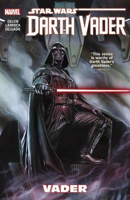 Star Wars: Darth Vader Volume 1 - Vader - Kieron Gillen - cover