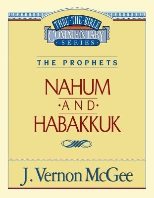 Thru the Bible Vol. 30: The Prophets (Nahum/Habakkuk) - J. Vernon McGee - cover
