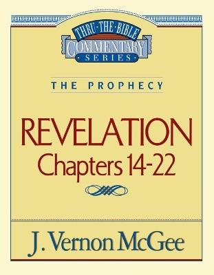 Thru the Bible Vol. 60: The Prophecy (Revelation 14-22) - J. Vernon McGee - cover