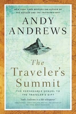 The Traveler's Summit: The Remarkable Sequel to The Traveler’s Gift - Andy Andrews - cover