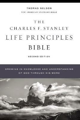NASB, Charles F. Stanley Life Principles Bible, 2nd Edition, Hardcover, Comfort Print: Holy Bible, New American Standard Bible - cover