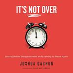 It's Not Over
