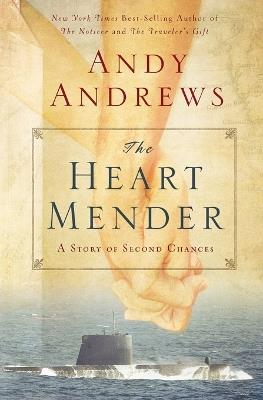 The Heart Mender: A Story of Second Chances - Andy Andrews - cover