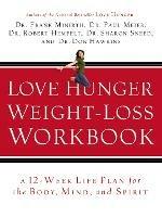 Love Hunger Weight-Loss Workbook - Frank Minirth,Paul Meier,Robert Hemfelt - cover