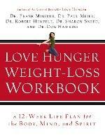 Love Hunger Weight-Loss Workbook - Frank Minirth,Paul Meier,Robert Hemfelt - cover