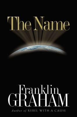 The Name - Franklin Graham - cover