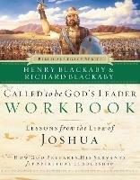 Called to Be God's Leader Workbook: How God Prepares His Servants for Spiritual Leadership - Henry Blackaby,Richard Blackaby - cover