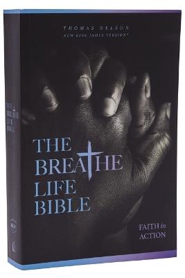 The Breathe Life Holy Bible: Faith in Action (NKJV, Paperback, Red Letter, Comfort Print) - cover