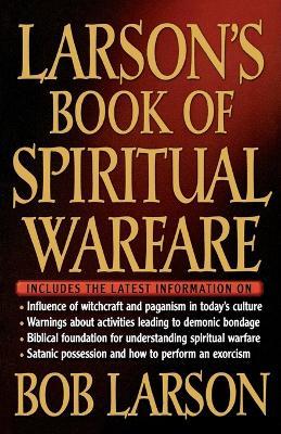 Larson's Book of Spiritual Warfare - Bob Larson - cover