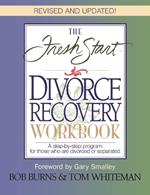 The Fresh Start Divorce Recovery Workbook: A Step-by-step Program for Those Who Are Divorced or Separated