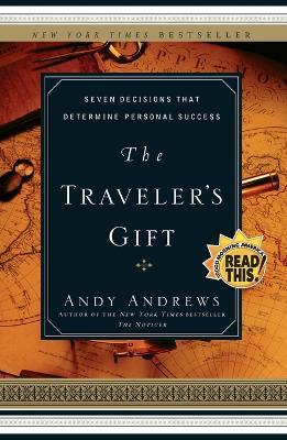 The Traveler's Gift: Seven Decisions that Determine Personal Success - Andy Andrews - cover