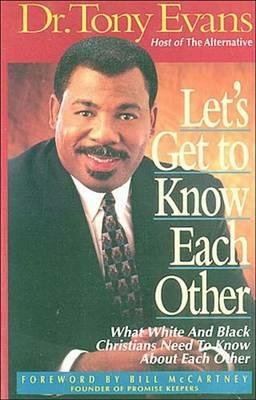 Let's Get to Know Each Other - Tony Evans - cover