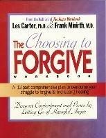 Choosing to Forgive Workbook - Frank Minirth,Les Carter - cover