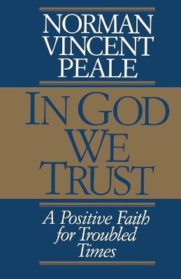 IN GOD WE TRUST - Norman Vincent Peale - cover