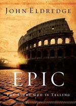 Epic: The Story God Is Telling