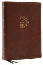 Timeless Truths Bible: One faith. Handed down. For all the saints. (NET, Brown Leathersoft, Comfort Print)