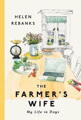 The Farmer's Wife: My Life in Days - Helen Rebanks - cover