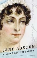 Jane Austen: A Literary Celebrity - Peter J. Leithart - cover