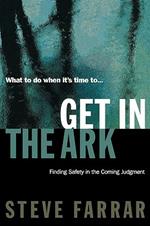 Get In The Ark: Finding Safety in the Coming Judgment