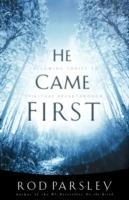He Came  First: Following Christ to  Spiritual Breakthrough
