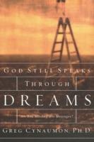 God Still Speaks Through Your Dreams: Are You Missing His Messages? - Greg Cynaumon - cover