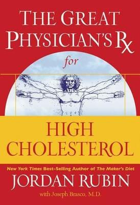The Great Physician's Rx for High Cholesterol - Jordan Rubin - cover