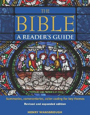 The Bible A Reader's Guide: Summaries, Commentaries, Color Coding for Key Themes - Henry Wansbrough - cover