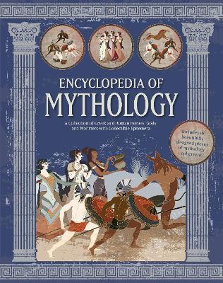 Encyclopedia of Mythology: A Collection of Greek and Roman Heroes, Gods, and Monsters with Collectible Ephemera - Includes 16 beautifully designed pieces of mythology ephemera - Editors of Chartwell Books - cover