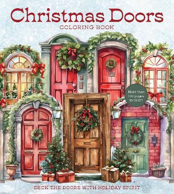 Christmas Doors Coloring Book: Deck the Doors with Holiday Spirit - Editors of Chartwell Books - cover