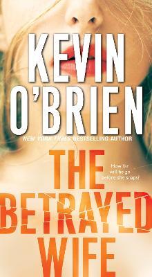 The Betrayed Wife - Kevin O'Brien - cover