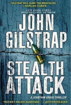 Stealth Attack: An Exciting & Page-Turning Kidnapping Thriller - John Gilstrap - cover