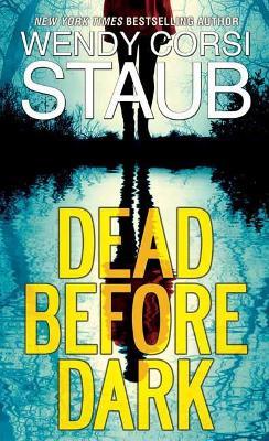 Dead before Dark - Wendy Corsi Staub - cover