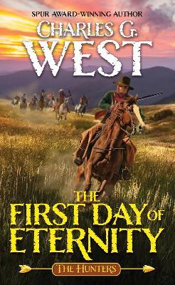 The First Day of Eternity - Charles G. West - cover