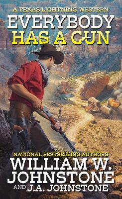 Everybody Has a Gun - William W. Johnstone,J.A. Johnstone - cover