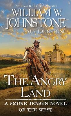 The Angry Land - William W. Johnstone,J.A. Johnstone - cover