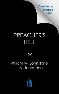 Preacher's Hell - William W. Johnstone,J.A. Johnstone - cover