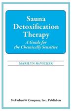 Sauna Detoxification Therapy: A Guide for the Chemically Sensitive